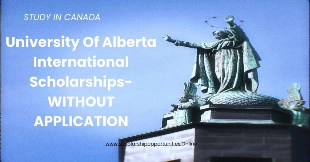 University Of Alberta International Scholarship