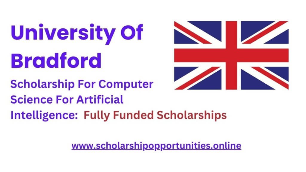 University Of Bradford Scholarship For Computer Science For Artificial Intelligence